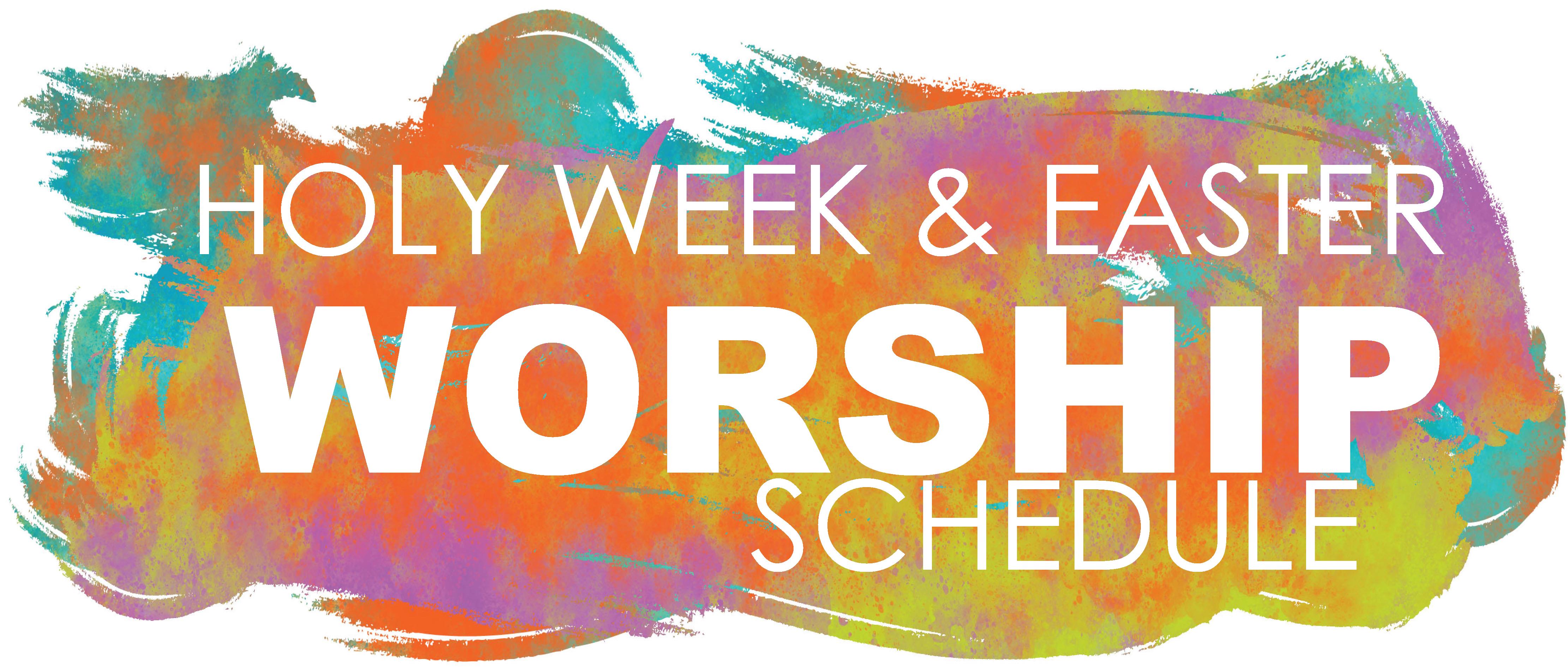 Holy Week Worship Schedule